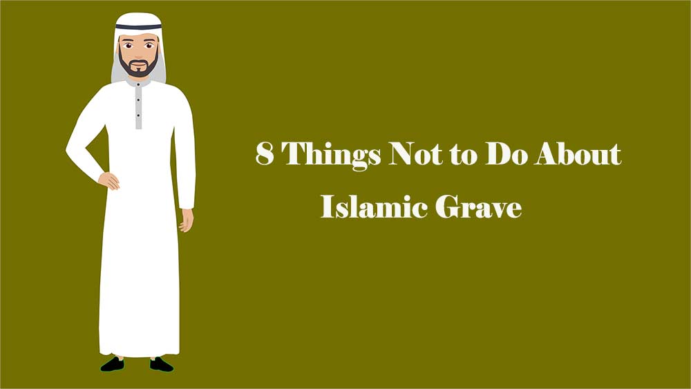 Prohibitions of Islamic Grave
